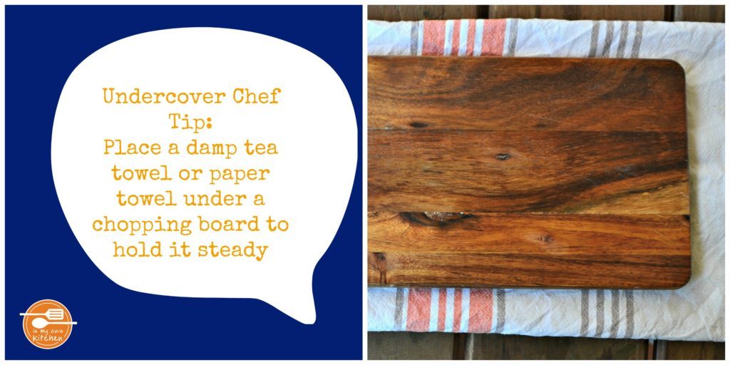 Undercover chef tip - board and cloth